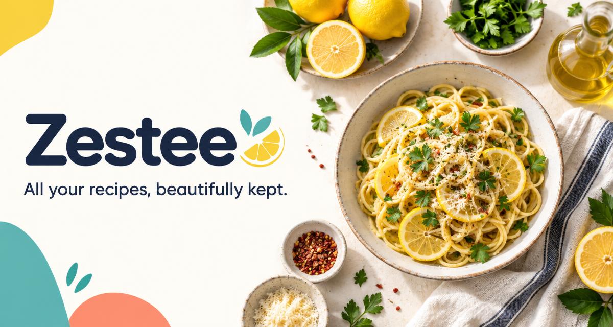 Zestee — Your Personal Culinary Collection